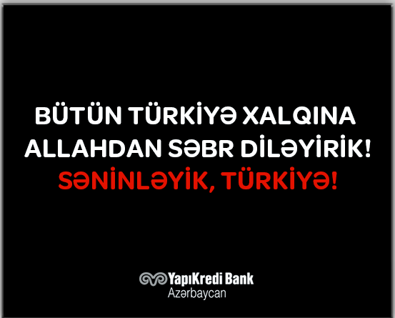 Qardaş Türkiyədə baş vermiş zəlzələdə həlak olanların ailələrinə və yaxınlarına dərin hüznlə başsağlığı verir və yaralılara şəfa diləyirik.